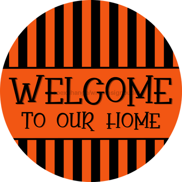 Halloween Sign, Welcome To Our Home Sign, DCO-00557, Sign For Wreath, 10